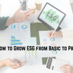 How to Grow ESG from Basic to Pro
